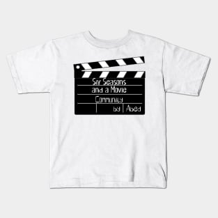 Six Seasons and a Movie Kids T-Shirt